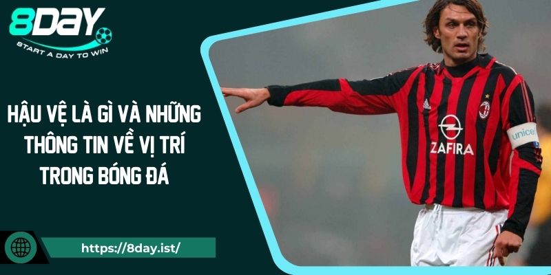 Hậu Vệ Là Gì Và Những Thông Tin Về Vị Trí Trong Bóng Đá